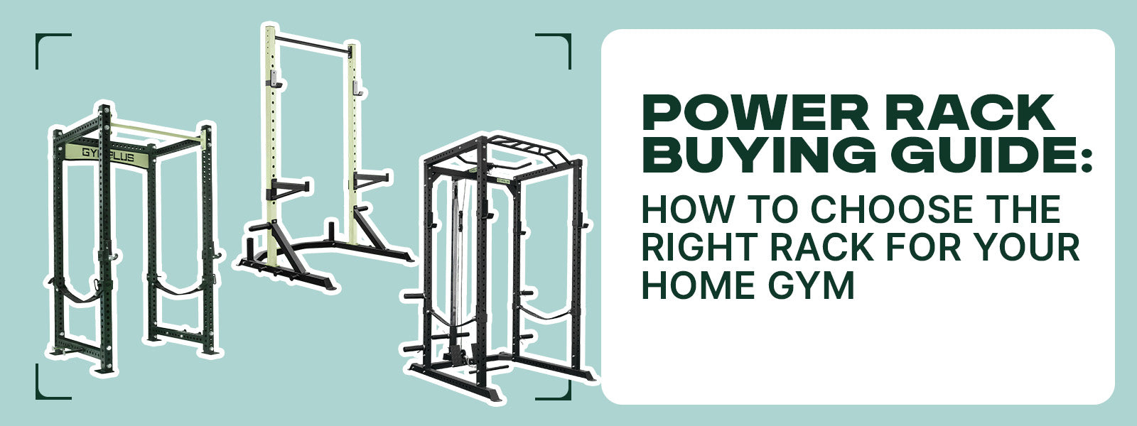 Gym Plus Power Rack Buying Guide: How to Choose the Right Rack for Your Home Gym