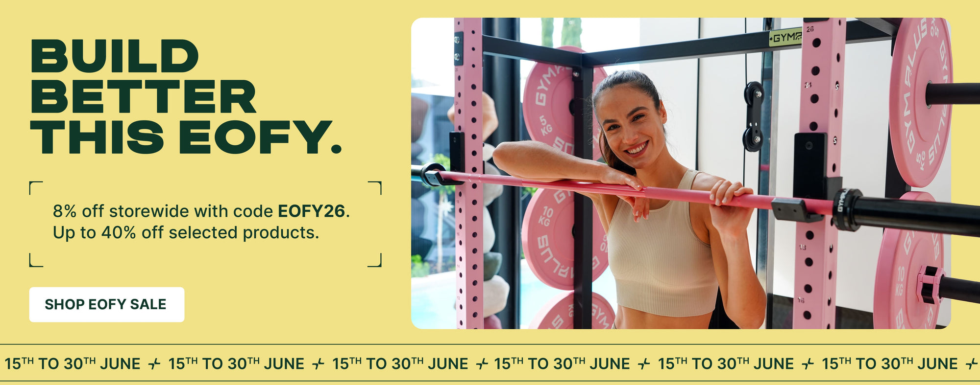 Woman exercising with a barbell in a gym setting, promotional banner for an EOFY sale on a yellow background.